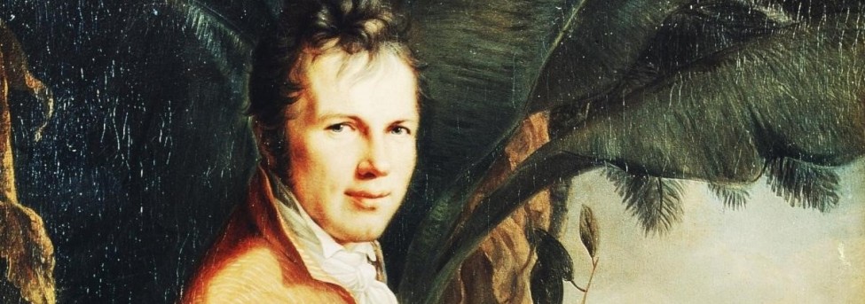 Alexander von Humboldt, visionary and hero